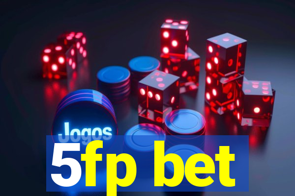 5fp bet